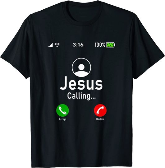 Jesus is Calling Funny Jesus Christ Phone Christian Gift T-Shirt