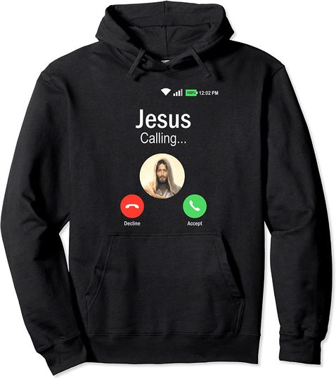 Jesus Is Calling Funny Christian Gift Pullover Hoodie