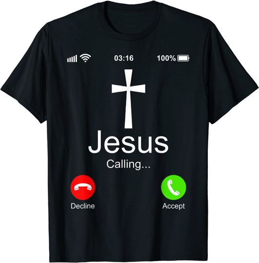 Jesus Is Calling Christian T Shirt T-Shirt