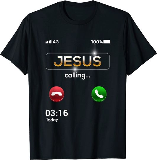 Jesus Is Calling Funny Cell Phone Call Jesus Christian T-Shirt