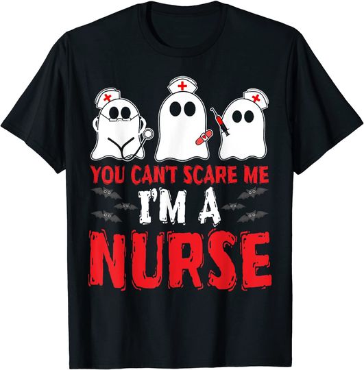 You Can't Scare Me I'm A Nurse Boo Boo Crew Nurse T-Shirt