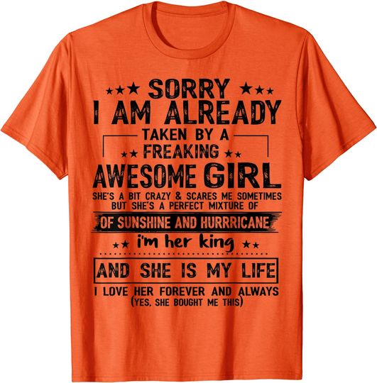Sorry I Am Already Taken By A freaking Awesome Girl Gifts T-Shirt