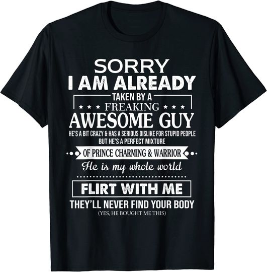 Sorry I Am Already Taken By A Freaking Awesome Guy Husband T-Shirt