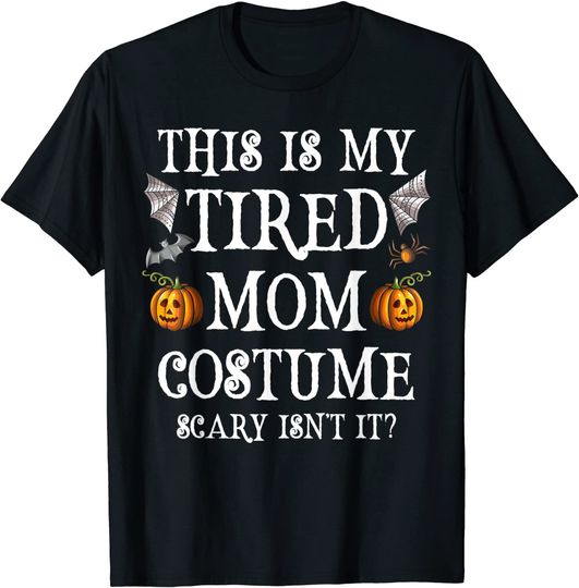 This Is My Tired Mom Costume Halloween Candy Police T-Shirt