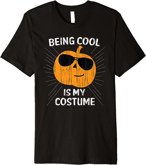 Being Cool Is My Costume Halloween Shades Pumpkin T-Shirt