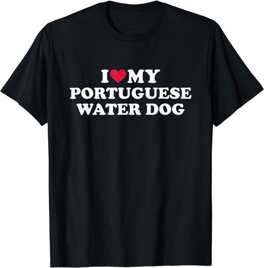 I Love My Portuguese Water Dog T-Shirt