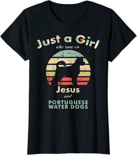 Just A Girl Who Runs On Jesus And Portuguese Water Dogs T-Shirt
