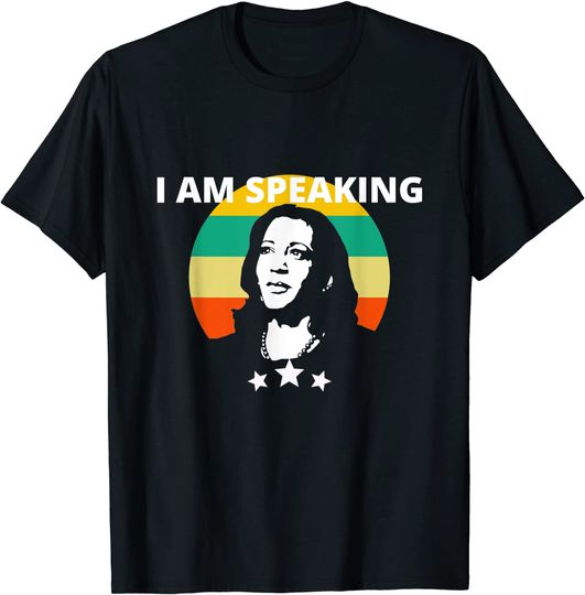 Kamala Harris I Am Speaking Inspirational T-Shirt
