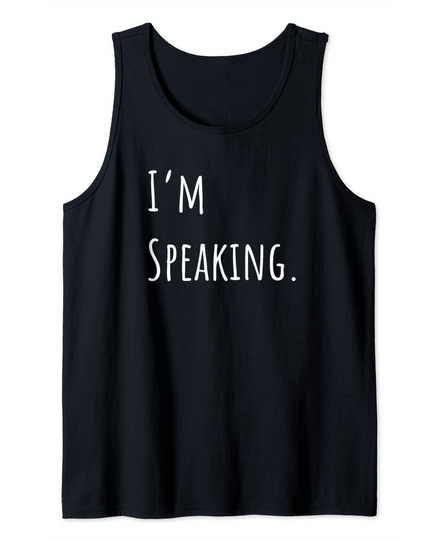 I'm Speaking That Says I Am Speaking Vote Rights Protest Tank Top