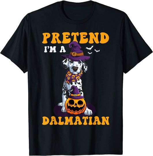 Halloween Dalmatian Costume Pretend I'm a Dalmatian T-Shirt
