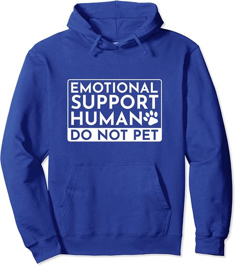 Emotional Support Human Service Dog Joke Pullover Hoodie