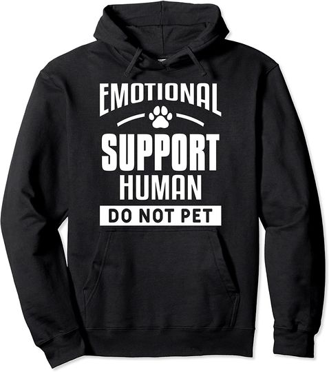 Emotional Support Human Do Not Pet Trained Dogs Service Dog Pullover Hoodie