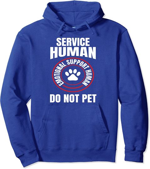 Emotional Support Human Service Dog Joke Pullover Hoodie
