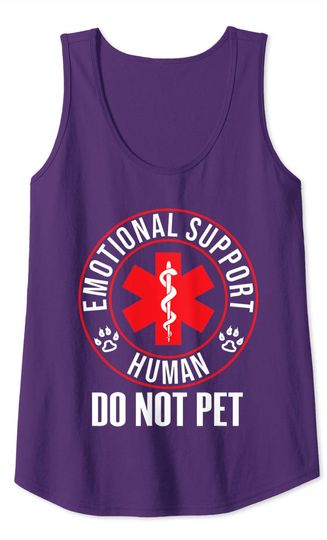Emotional Support Human Do Not Pet - Service Dog Love Humor Tank Top