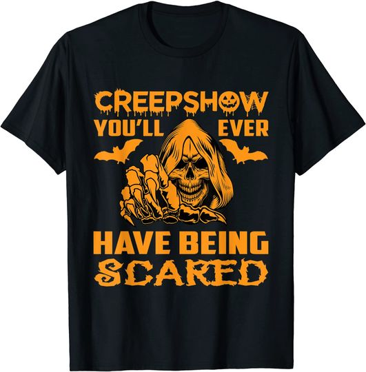 Creepshow You'll Ever Have Being Scared Horror Movie Hallowe T-Shirt