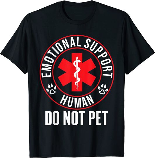 Emotional Support Human Do Not Pet Service Dog Love Humor T-Shirt
