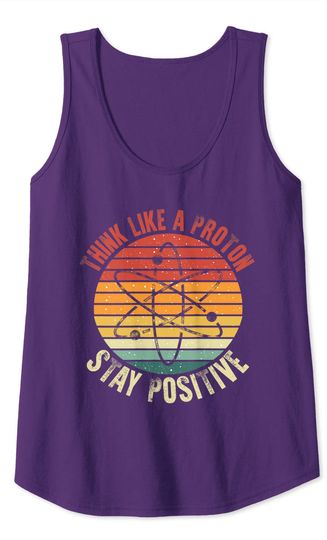 Nerd Think Like A Proton Stay Positive Retro Chemistry Tank Top
