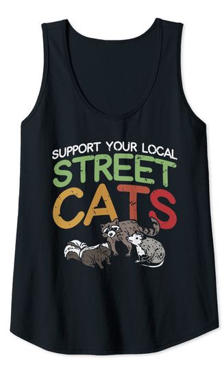 Support Your Local Street Cats Funny Racoon Skunk Opossum Tank Top