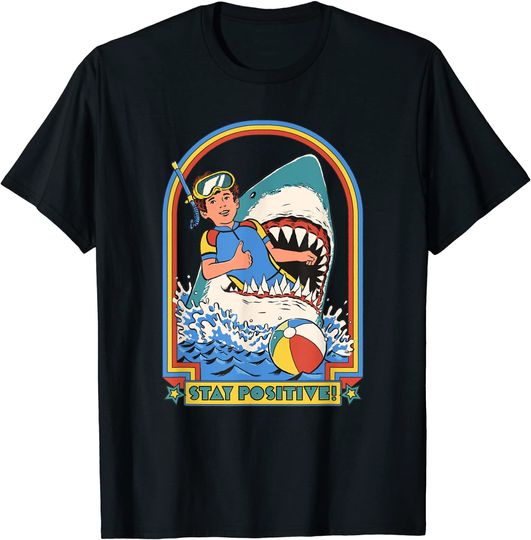 Stay Positive Shark Attack Vintage Retro Comedy Funny T-Shirt