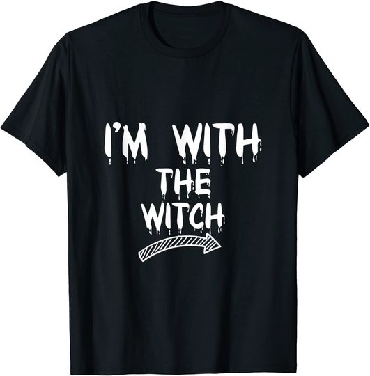 I'm With The Witch For Halloween T-Shirt
