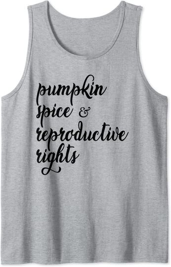 Pumpkin Spice Reproductive Rights Tank Top