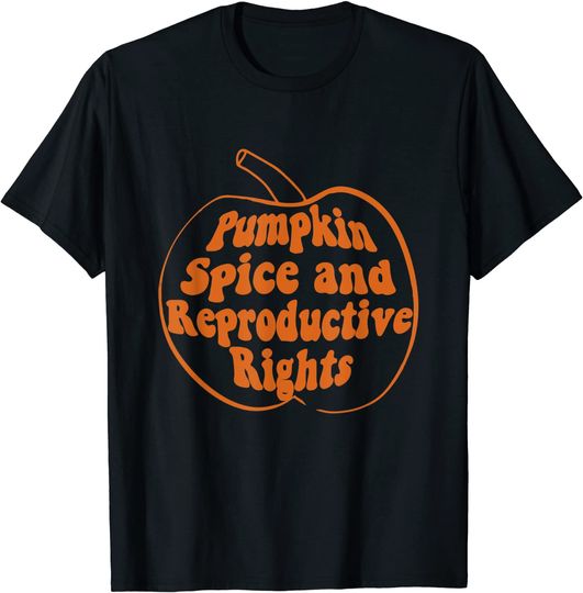 Pumpkin Spice Reproductive Rights T-Shirt