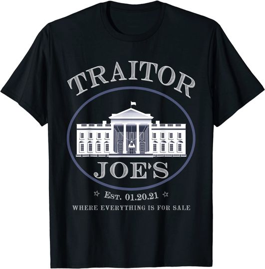 Traitor Joe's Est Sarcastic Political T-Shirt