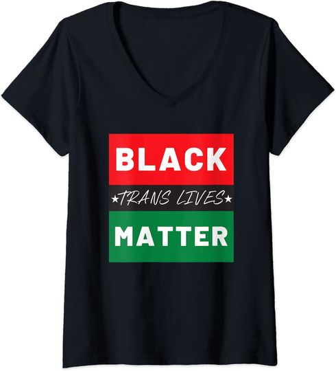 Black Trans Lives Matter V Neck T-Shirt