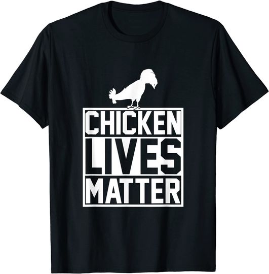 Chicken Lives Matter Farmer  T-Shirt