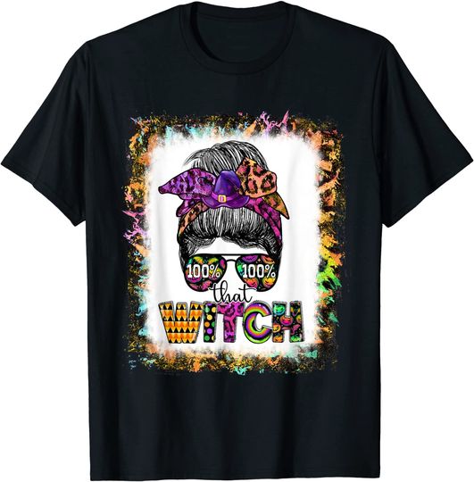 100% That Witch Halloween Costume Messy Bun Skull Witch Girl T-Shirt