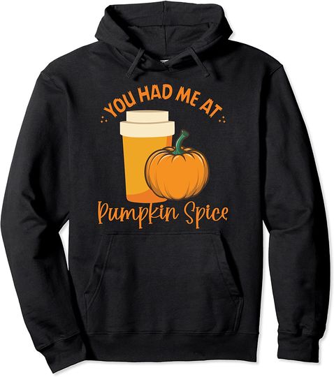 You Had Me At Pumpkin Spice Coffee Autumn Pumpkins Halloween Pullover Hoodie