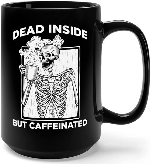 Dead Inside but Caffeinated Black Mug
