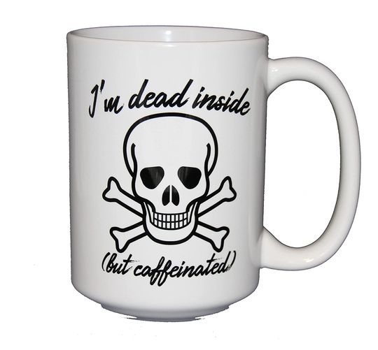 Dark Humor Coffee Mugs I'm Dead Inside
