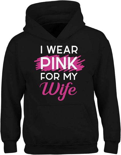 Breast Cancer Sweater I Wear Pink for My Wife Hoodie