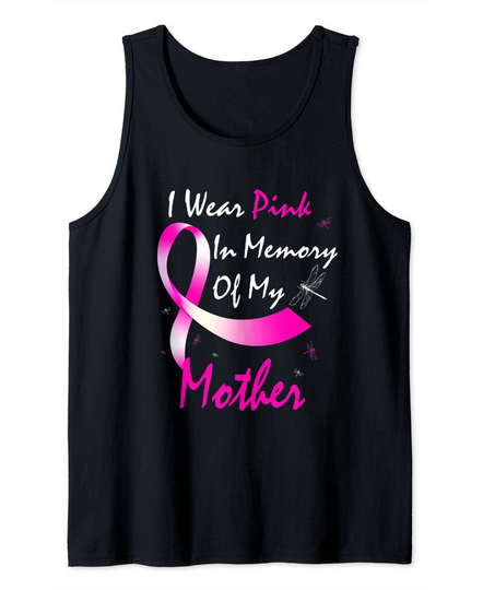 I Wear Pink For My Mom Breast Cancer Awareness Tank Top