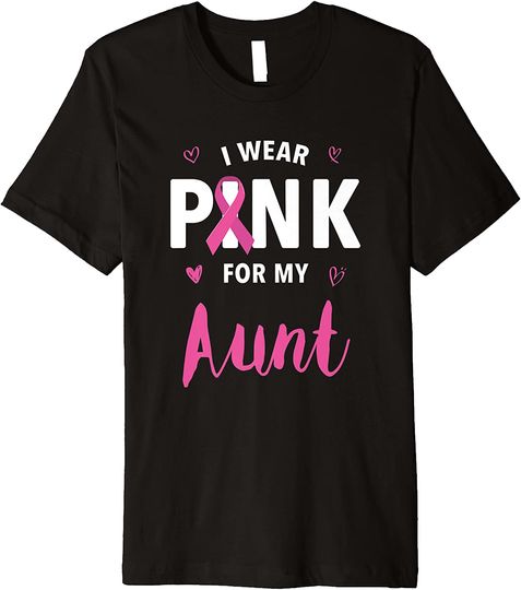 I Wear Pink For My Aunt Breast Cancer Awareness T-Shirt