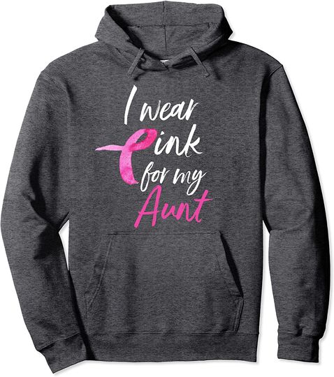 I Wear Pink For My Aunt Hoodie Breast Cancer Sweatshirt Gift