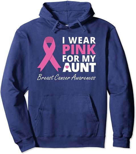 I Wear Pink For My Aunt Hoodie Ribbon Family Love Warrior