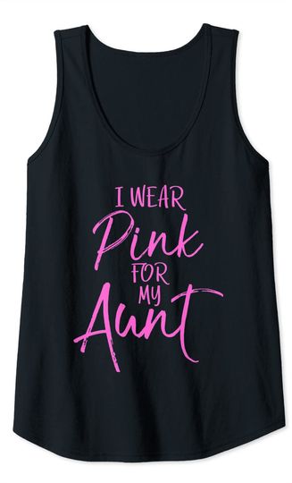 Matching Breast Cancer Support Gifts I Wear Pink for My Aunt Tank Top