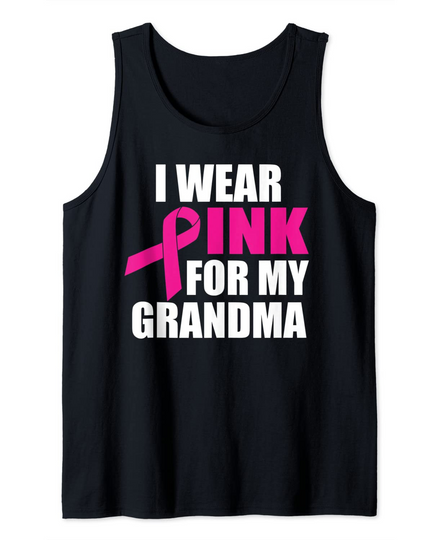 I Wear Pink For My Grandma Breast Cancer Tank Top