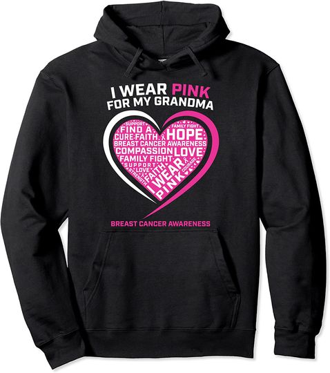 I Wear Pink For My Grandma Breast Cancer Awareness Pullover Hoodie