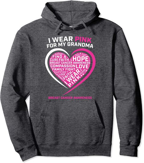 I Wear Pink For My Grandma Breast Cancer Awareness Pullover Hoodie