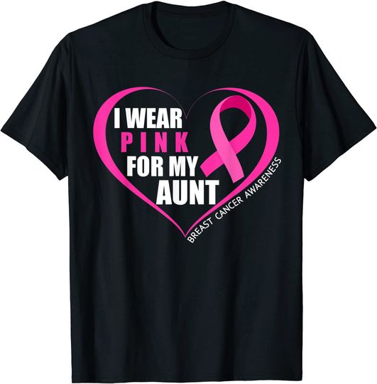 Breast Cancer Awareness Shirt I Wear Pink For My Aunt T-Shirt