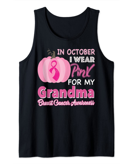 In October I wear Pink for my Grandma Tank Top