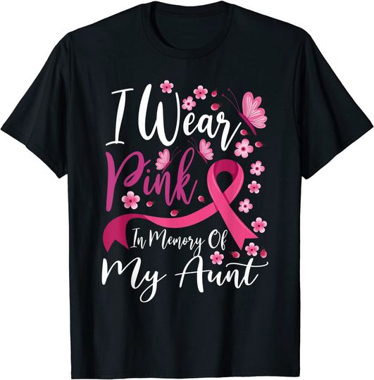 I Wear Pink In Memory Of My Aunt Breast Cancer Awareness T-Shirt