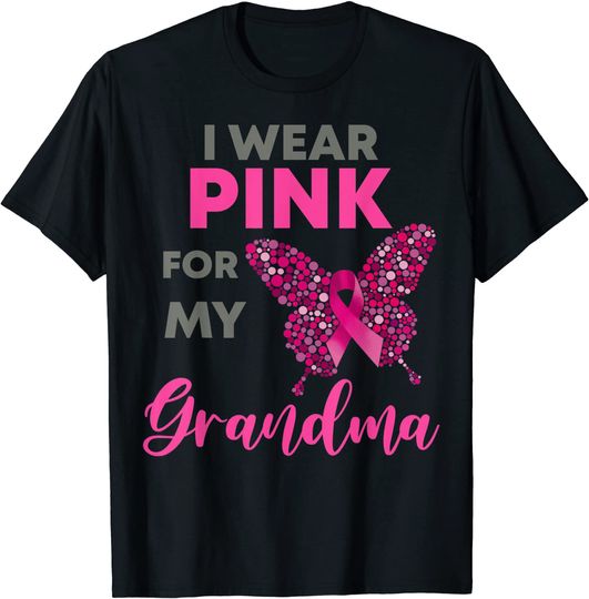 I Wear Pink For My Grandma Breast Cancer Awareness Gift T-Shirt