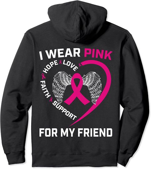I Wear Pink For My Friend Breast Cancer Awareness Graphic Pullover Hoodie