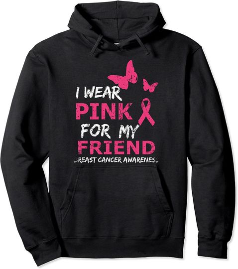Breast Cancer I Wear Pink for my Friend Heart Ribbon Pullover Hoodie