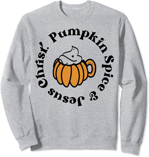 Pumpkin Spice Jesus Christ Halloween Outfit Sweatshirt