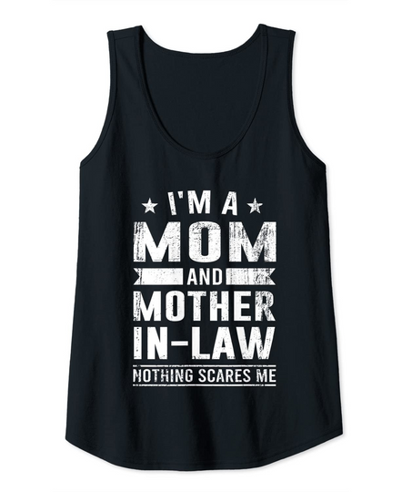 I'm a Mom and Mother-in-law Mother-in-law Tank Top